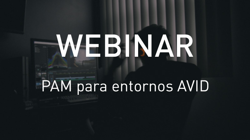 VSNWEBINAR: PAM para Avid de VSNEXPLORER & Facilis