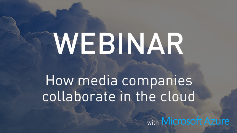 VSN WEBINAR: A walk through on how media companies collaborate in the Cloud