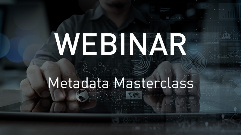VSN WEBINAR: Would you pass the Metadata test?