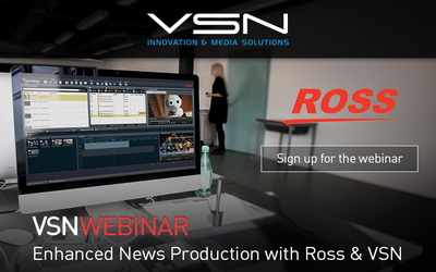 Advanced news production will be the protagonist of the new VSN webinar in partnership with Ross