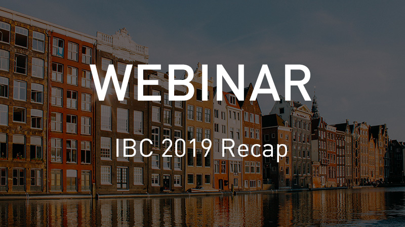 VSN Webinar IBC 2019 Recap
